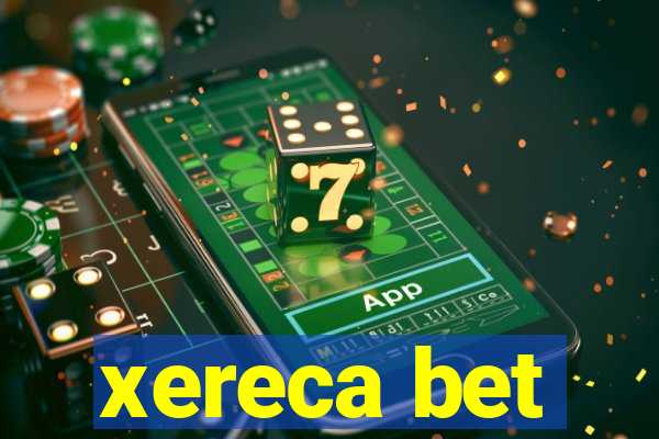 xereca bet